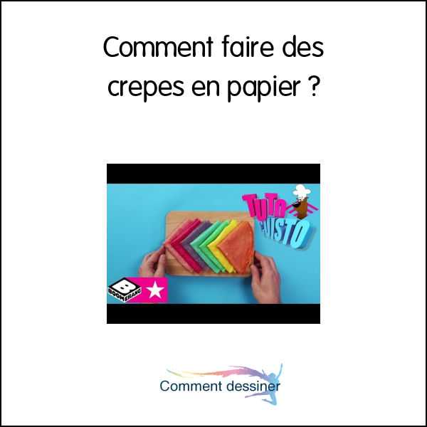 Comment faire des crepes en papier